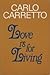 Love Is for Living by Carlo Carretto