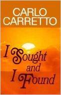 I sought and I found: My experience of God and of the Church