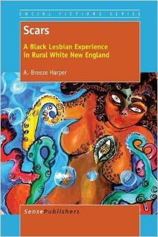 Scars: A Black Lesbian Experience in Rural White New England (Paperback)