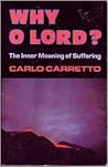Why O Lord? The Inner Meaning of Suffering