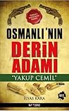 Osmanlı'nın Derin Adamı Yakup Cemil