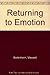 Returning to Emotion