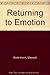 Returning to Emotion