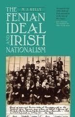 The Fenian Ideal and Irish Nationalism, 1882 - 1916