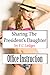 Sharing The President's Daughter (Office Instruction)