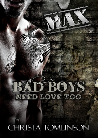 Max (Bad Boys Need Love Too #3)