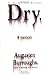 Dry. by Augusten Burroughs