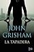 La tapadera by John Grisham