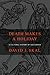 Death Makes a Holiday: A Cultural History of Halloween