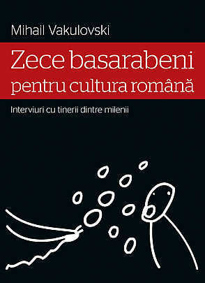 Zece basarabeni pentru cultura romana