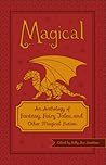 Magical: An Antho...