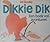Dikkie Dik: Een boek vol avonturen