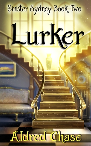 Lurker (Sinister Sydney, #2)