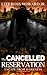 The Cancelled Reservation: ...
