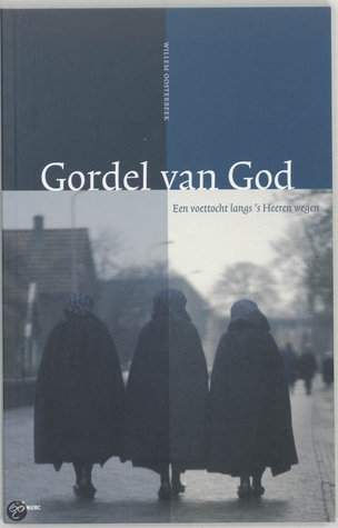 Gordel van God (een voettocht langs 's Heeren wegen)