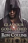 Glamour of the God-Touched by Ron Collins