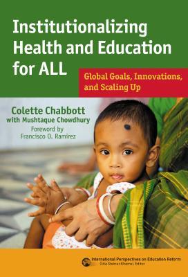 Institutionalizing Health and Education for All: Global Goals, Innovations, and Scaling Up