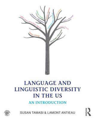 Language and Linguistic Diversity in the US: An Introduction (Paperback)