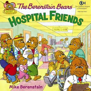 The Berenstain Bears: Hospital Friends: A Gentle Story About a Special Hospital Tour and Healthcare (Paperback)