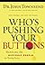 Who's Pushing Your Buttons? by John  Townsend