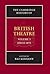 The Cambridge History of British Theatre, Volume 3: since 1895