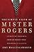 The Simple Faith of Mister Rogers by Amy Hollingsworth