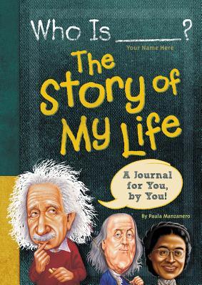 Who Is [Your Name Here]?: The Story of My Life