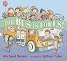 The Bus Is for Us! by Michael Rosen