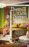 Dream a Little Scream by Mary Kennedy