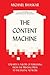 The Content Machine: Towards a Theory of Publishing from the Printing Press to the Digital Network
