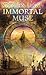 Immortal Muse