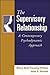 The Supervisory Relationship: A Contemporary Psychodynamic Approach