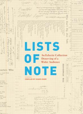 Lists of Note: An Eclectic Collection Deserving of a Wider Audience