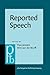 Reported Speech: Forms and functions of the verb (Pragmatics & Beyond New Series)