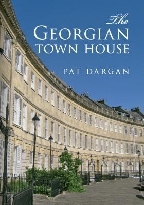 The Georgian Town House (Hardcover)