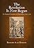 The Revolution Is Now Begun by Richard Alan Ryerson