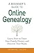 A Beginner's Guide to Online Genealogy by Michael Dunn