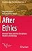 After Ethics: Ancestral Voices and Post-Disciplinary Worlds in Archaeology (Ethical Archaeologies: The Politics of Social Justice, 3)