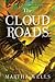 The Cloud Roads (The Books of the Raksura, #1)