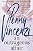 An Outrageous Affair by Penny Vincenzi