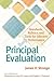 Principal Evaluation: Standards, Rubrics, and Tools for Effective Performance