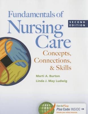 Fundamentals of Nursing Care: Concepts, Connections & Skills