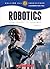 Robotics: Science, Technology, Engineering (Calling All Innovators: Career for You)