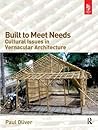 Built to Meet Needs: Cultural Issues in Vernacular Architecture