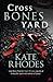 Crossbones Yard (Alice Quentin, #1)