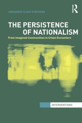 The Persistence of Nationalism (Interventions)