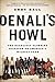Denali's Howl: The Deadlies...