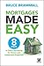 Mortgages Made Easy by Bruce Brammall