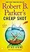 Robert B. Parker's Cheap Shot by Ace Atkins