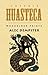 Lotería Huasteca by Alec Dempster